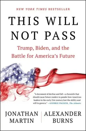 This Will Not Pass: Trump, Biden, and the Battle for America's Future - Paperback